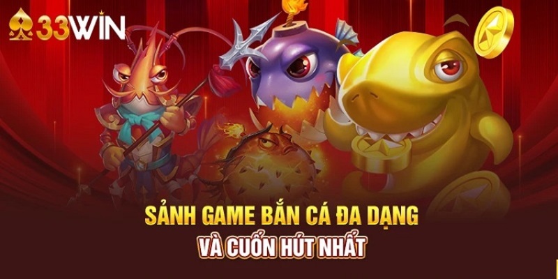 Sảnh game đa dạng và cuốn hút
