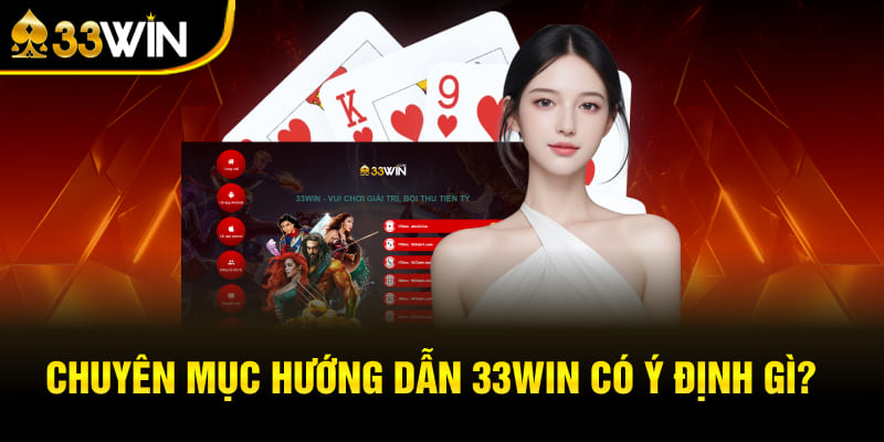 Hướng dẫn 33win có ý nghĩa gì?